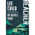 No Middle Name: Reacher: Stories