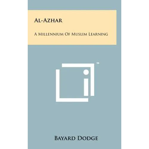 Al-Azhar: A Millennium Of Muslim Learning