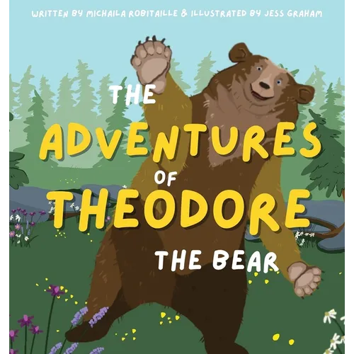 The Adventures of Theodore the Bear