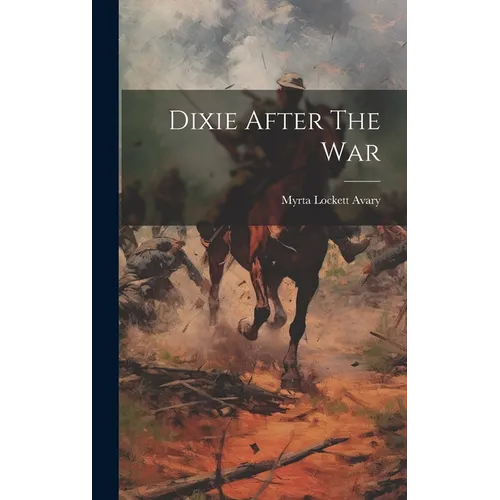 Dixie After The War
