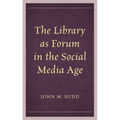 The Library as Forum in the Social Media Age