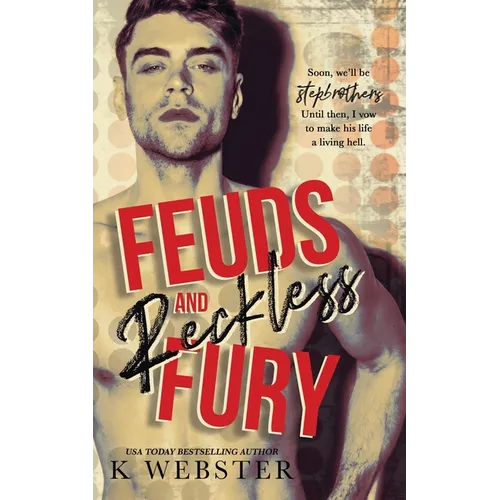 Feuds and Reckless Fury