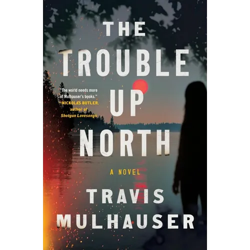 The Trouble Up North