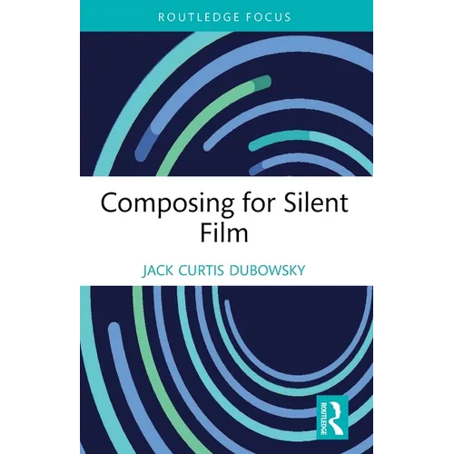 Composing for Silent Film