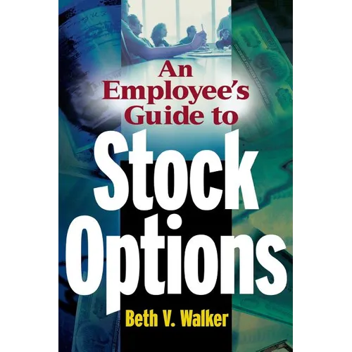 An Employee's Guide to Stock Options
