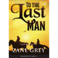 To the Last Man (Annotated, Large Print)