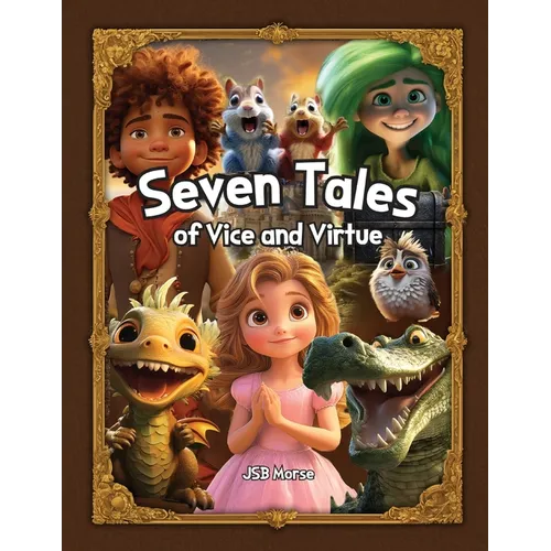 Seven Tales of Vice and Virtue