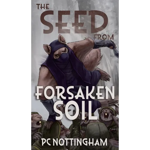 The Seed from Forsaken Soil