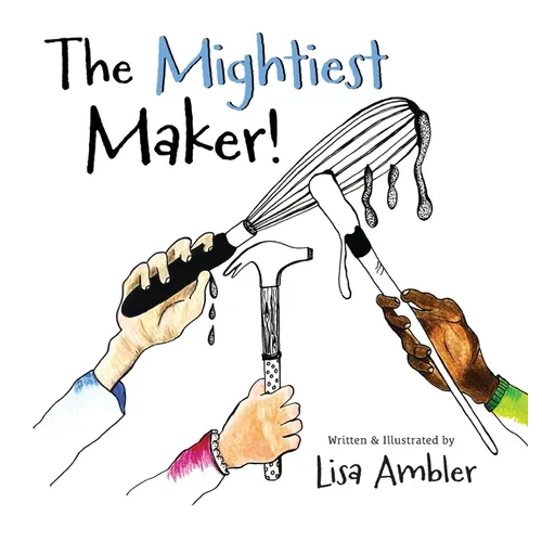 The Mightiest Maker