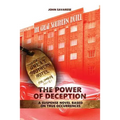 The Power of Deception: A suspense novel based on true occurrences