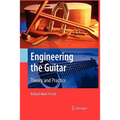Engineering the Guitar: Theory and Practice