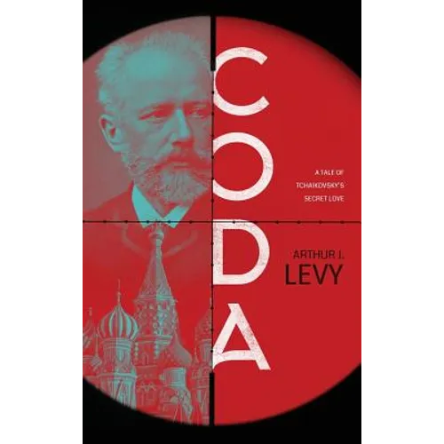 Coda: A Tale of Tchaikovsky's Secret Love - Hardcover