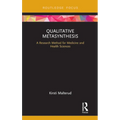 Qualitative Metasynthesis: A Research Method for Medicine and Health Sciences