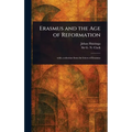 Erasmus and the Age of Reformation