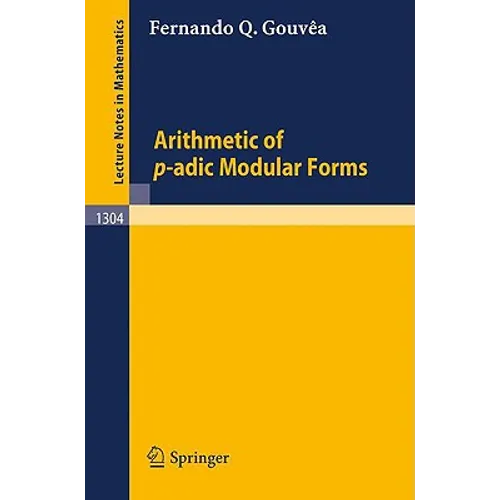 Arithmetic of P-Adic Modular Forms