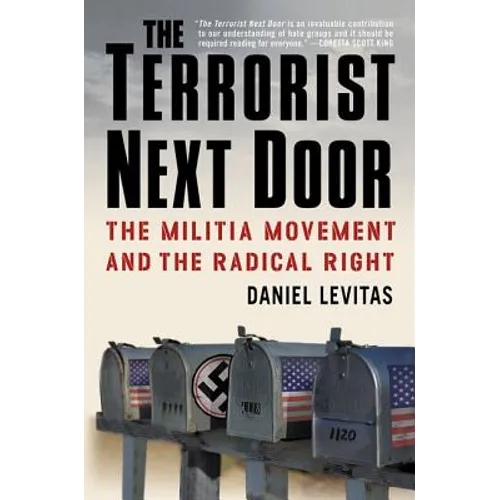 The Terrorist Next Door: The Militia Movement and the Radical Right