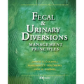 Fecal & Urinary Diversions: Management Principles
