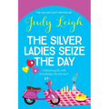 The Silver Ladies Seize the Day