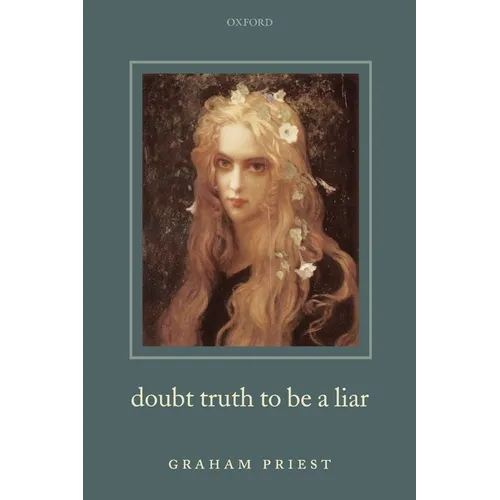Doubt Truth to be a Liar
