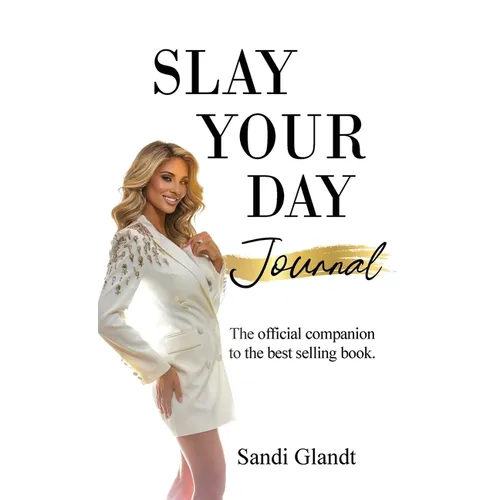 Slay Your Day Journal: The Official Companion to the Best-Selling Book