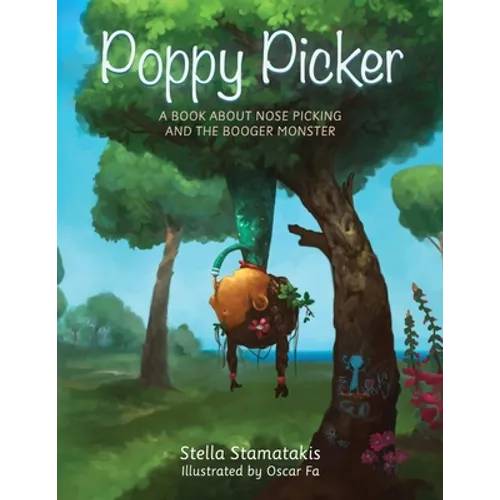 Poppy Picker: A Book About Nose Picking and The Booger Monster