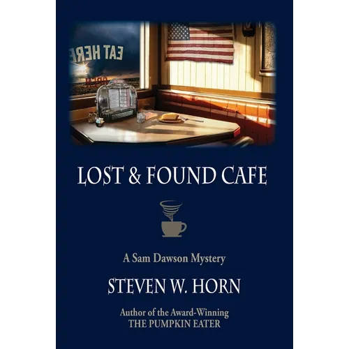 Lost & Found Cafe: A Sam Dawson Mystery