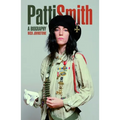 Patti Smith: A Biography