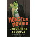The Monster Movies of Universal Studios