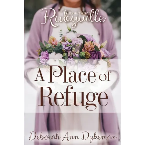 Rubyville: A Place of Refuge, Book 2