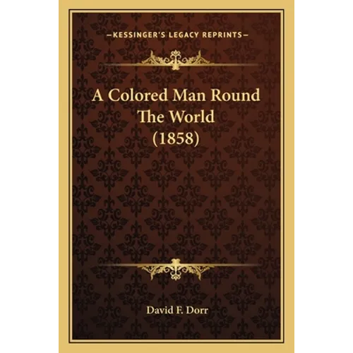 A Colored Man Round The World (1858)