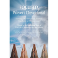 FOCUSED Prayers Devotional: Focusing On Christ Until Spiritual Excellence is Demonstrated
