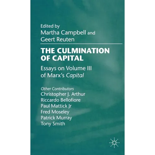 The Culmination of Capital: Essays on Volume III of Marx's Capital