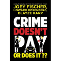 Crime Doesn't Pay... Or Does It?
