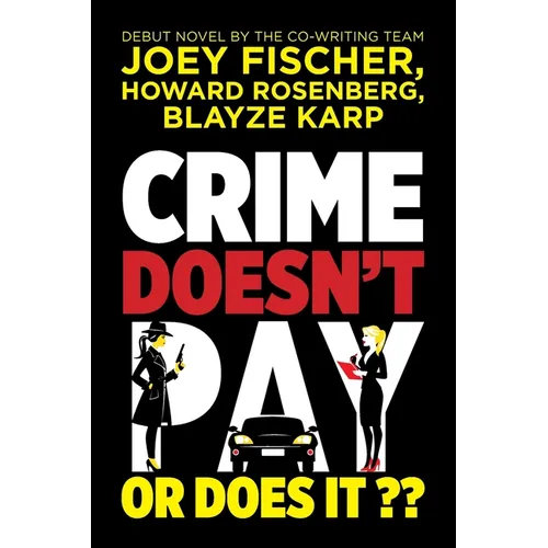 Crime Doesn't Pay... Or Does It?