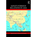 Japan's Foreign Relations in Asia