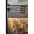 Goal Setting and Self-directed Behavior Change