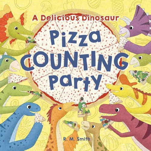 A Delicious Dinosaur Pizza Counting Party: A Counting Book with Toppings