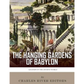 Legends of the Ancient World: The Hanging Gardens of Babylon