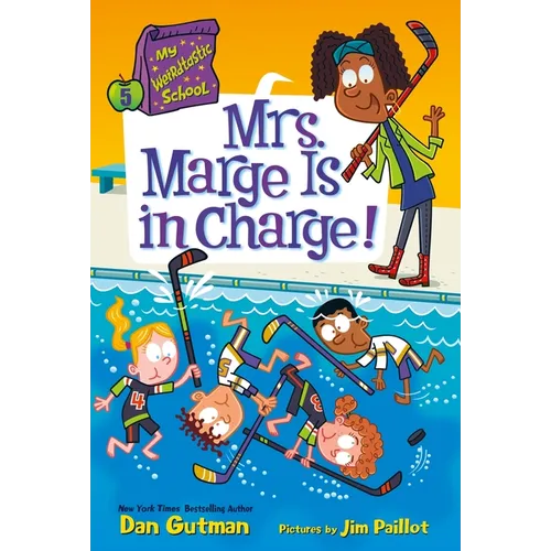 My Weirdtastic School #5: Mrs. Marge Is in Charge!