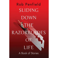 Sliding Down The Razor Blades of Life