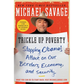 Trickle Up Poverty: Stopping Obama's Attack on Our Borders, Economy, and Security