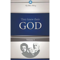 They Knew Their God Volume 5