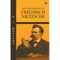 The Philosophy Of Friedrich Nietzsche