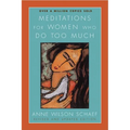 Meditations for Women Who Do Too Much