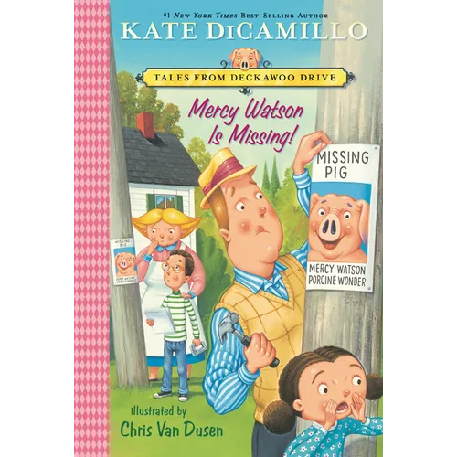 Mercy Watson Is Missing!: Tales from Deckawoo Drive, Volume Seven (a Funny and Heartwarming Chapter Book - For Early Readers Ages 6-9 in Grades 1-4)
