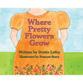 Where Pretty Flowers Grow