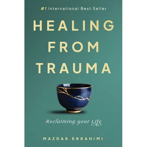 Healing From Trauma: Reclaiming Your Life