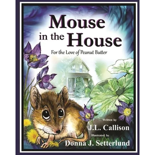 Mouse in the House: For the Love of Peanut Butter