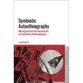 Symbiotic Autoethnography: Moving Beyond the Boundaries of Qualitative Methodologies