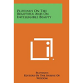 Plotinus on the Beautiful and on Intelligible Beauty